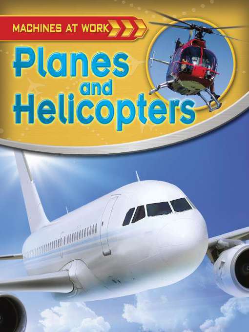 Title details for Planes and Helicopters by Clive Gifford - Available